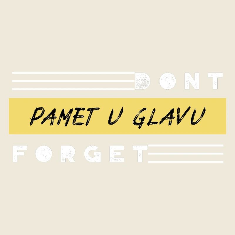 DON'T FORGET PAMET U GLAVU