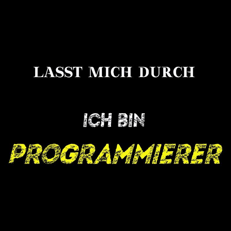 Lasst mich durch, ich bin Programmierer Geschenk