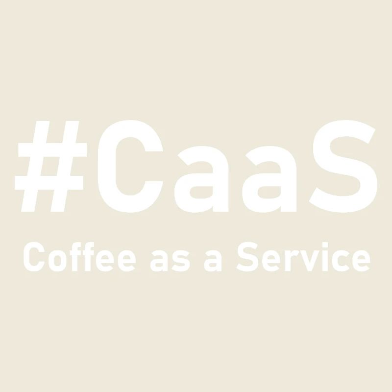 CaaS – Coffee as a Service | Fun IT Coffee
