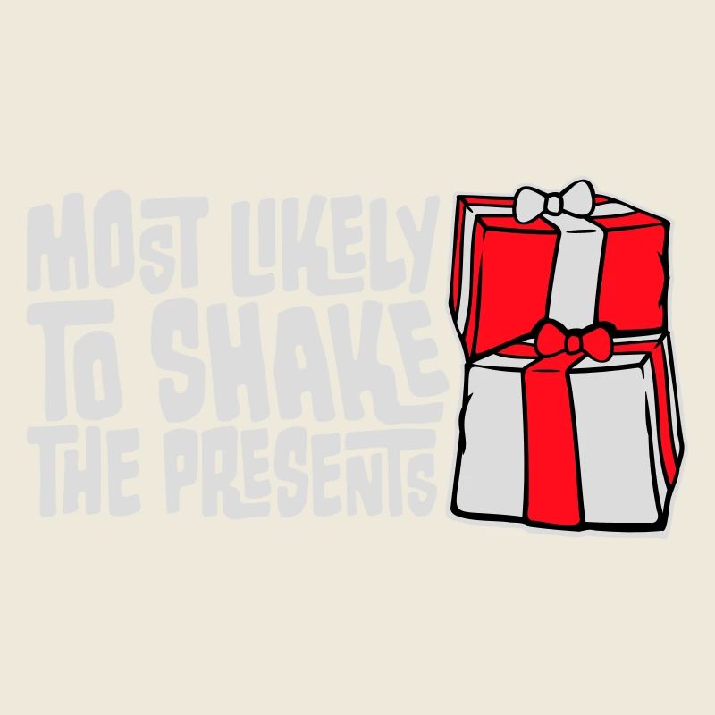Most Likely to Shake the Presents Weihnachten Spaß