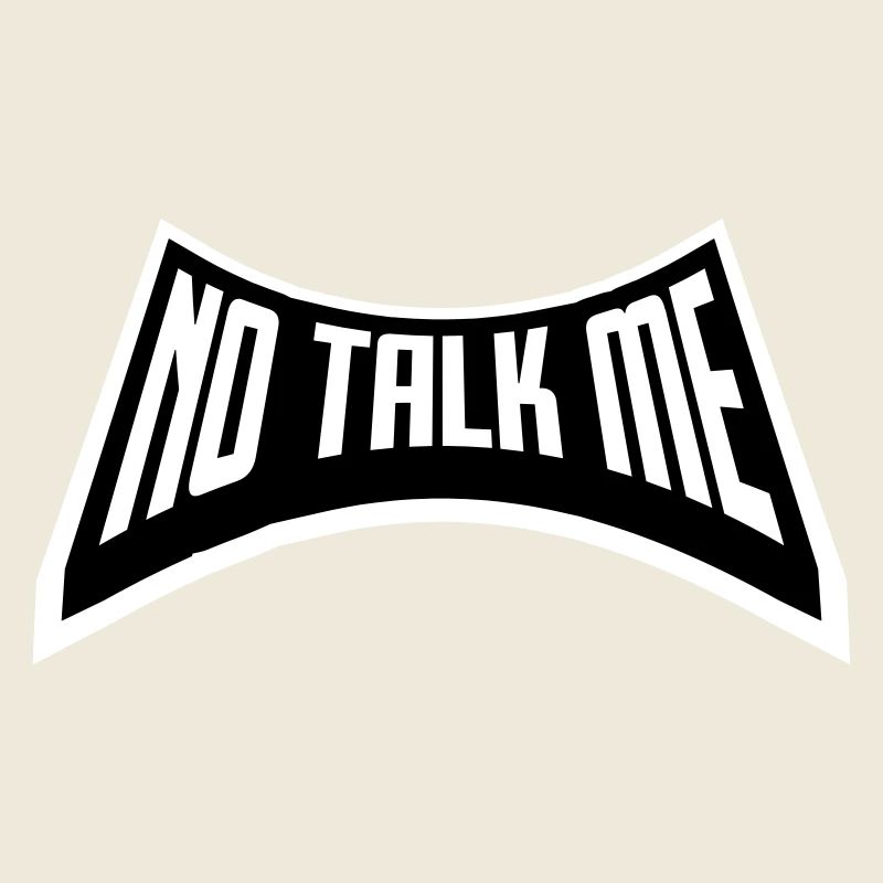 No Talk Me Funny Antisocial Introvert Saying