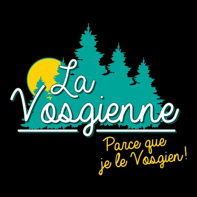 Lorraine Parce que je le Vosgien.