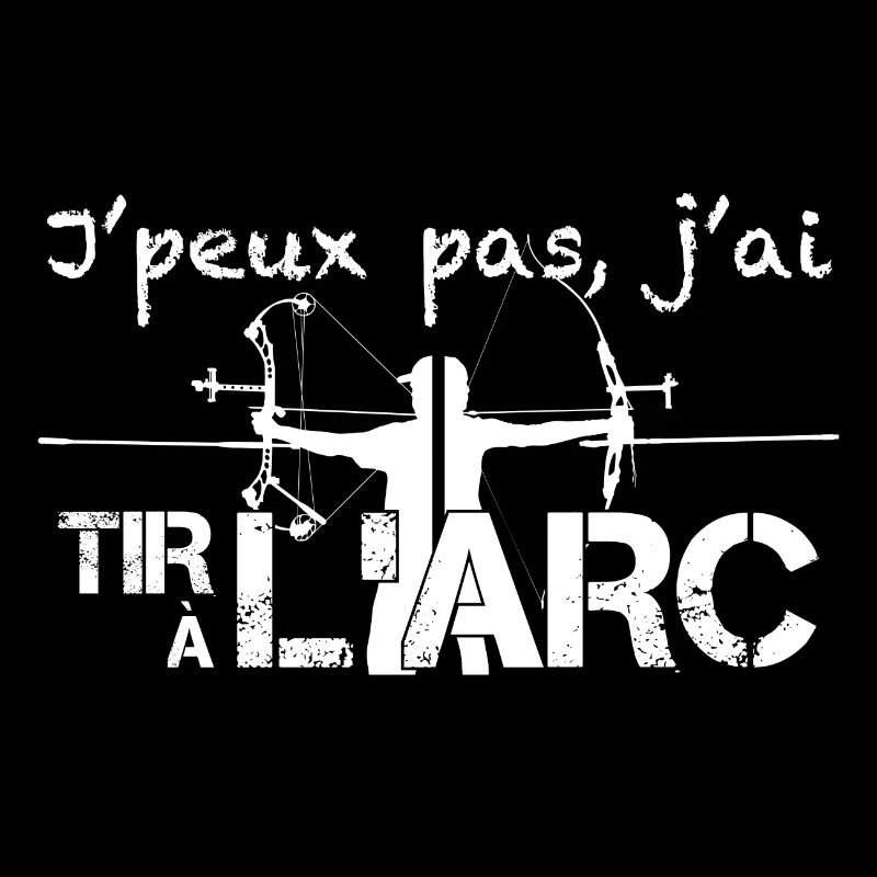 J'peux pas, j'ai Tir à l'Arc