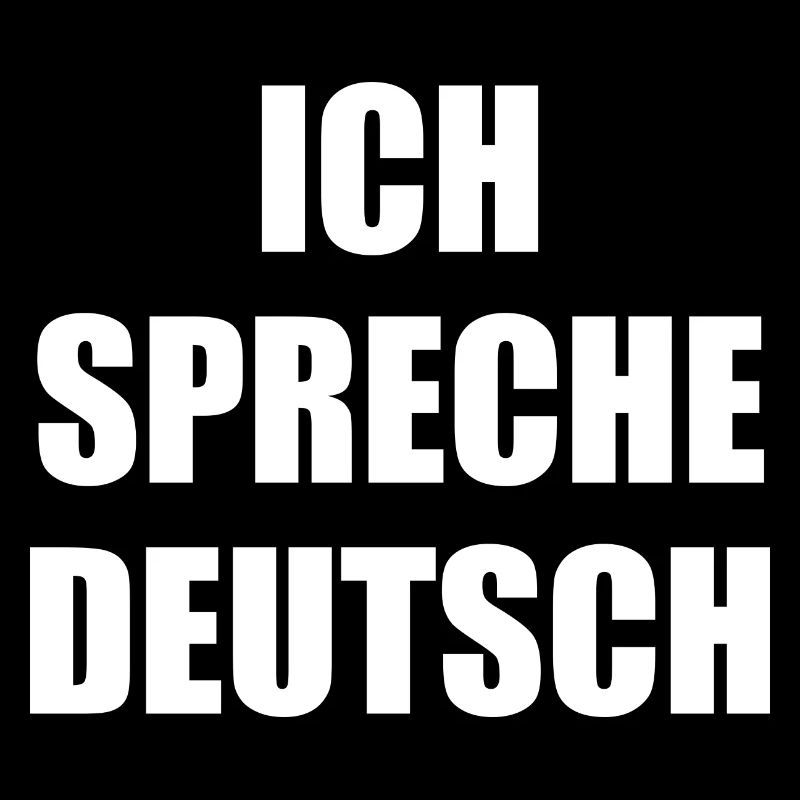 Ich spreche deutsch, Ausländer, Spruch, deutsch