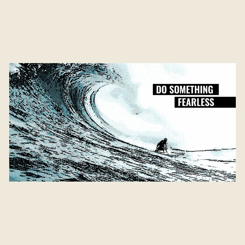 Faites quelque chose d’intrépide