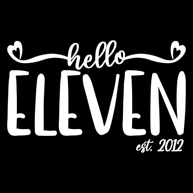 11e anniversaire Enfants filles 11 Hello Eleven Est. 2012