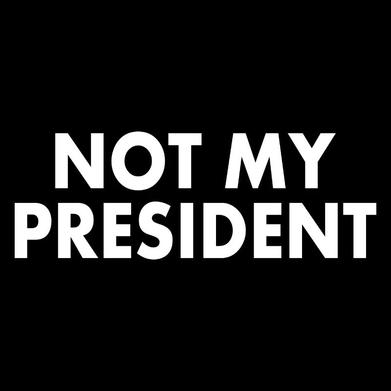 Not my president