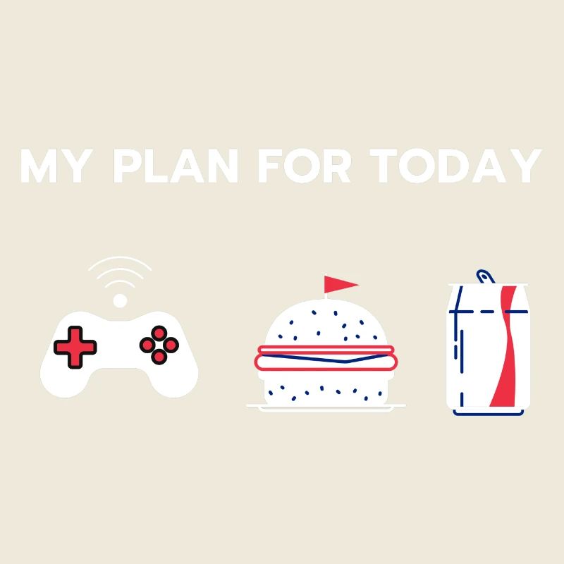My plan for today - Gaming