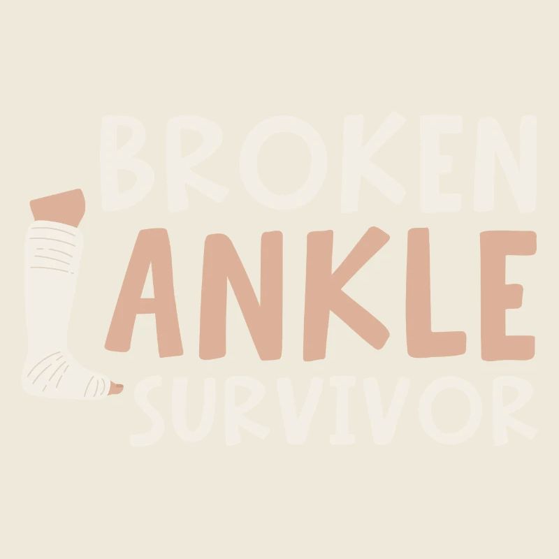 Broken Ankle Survivor