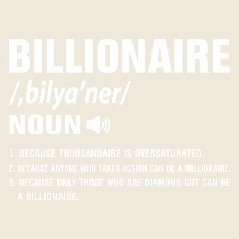 Milliardaire Définition Motif du succès Types
