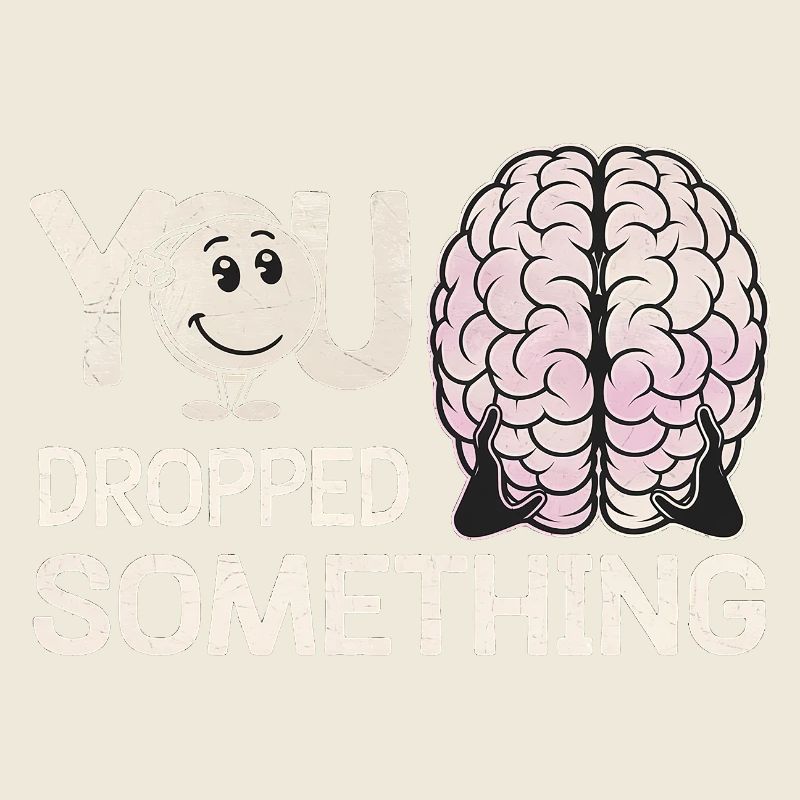 You Dropped Something 15