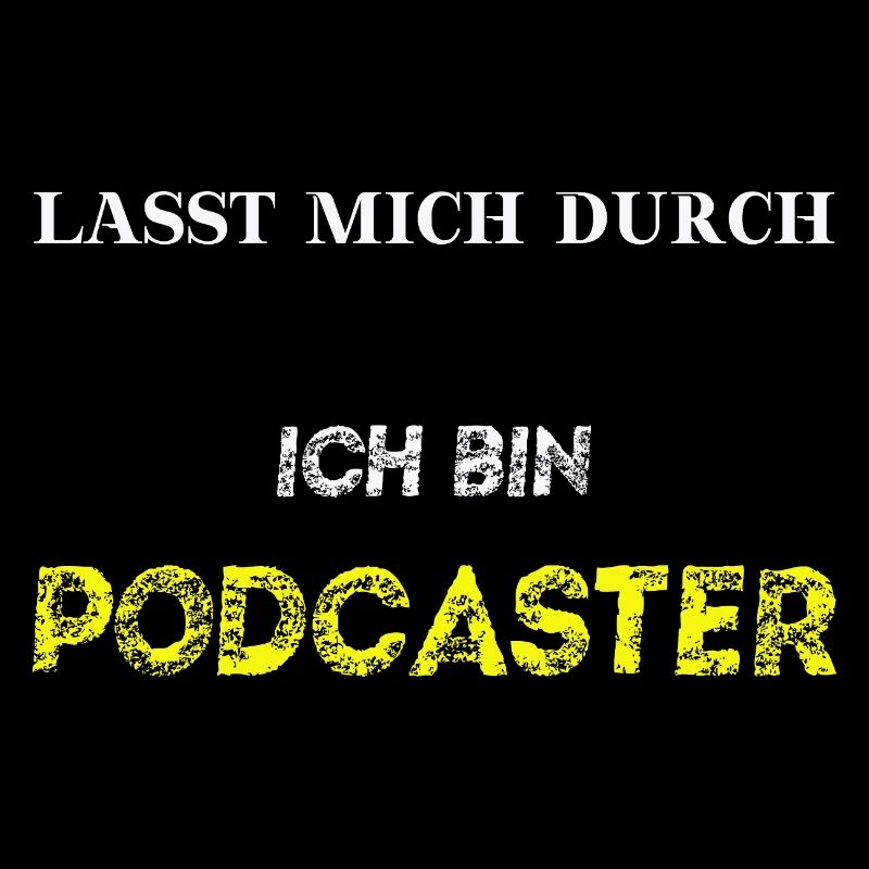 Lasst mich durch, ich bin PODCASTER Geschenkidee