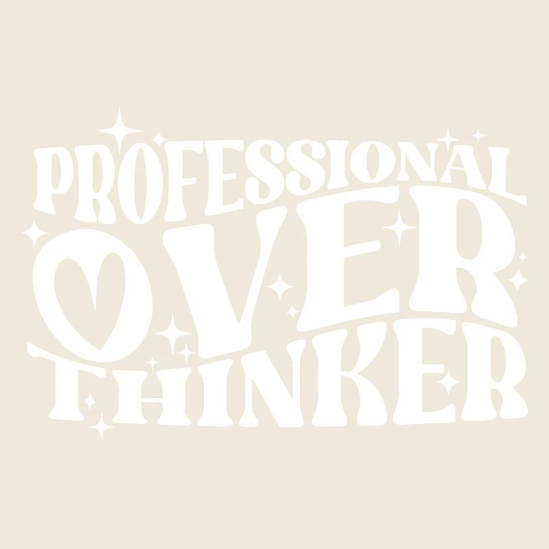 Professional Overthinker Witty Typography Humor