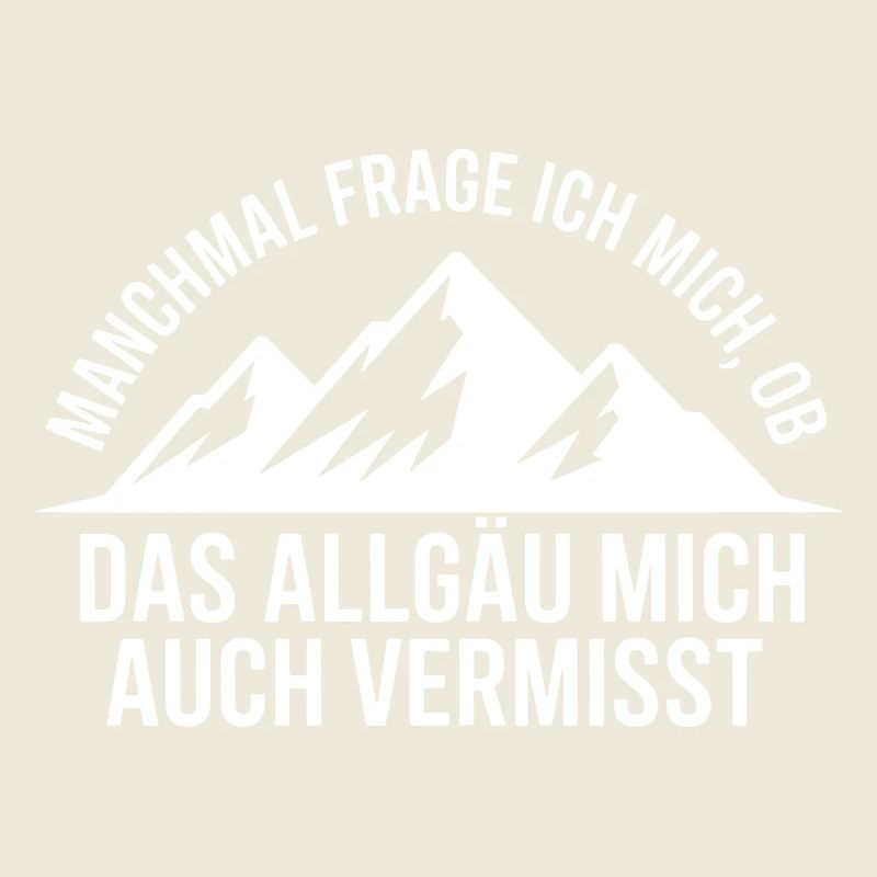 Frage ich mich, ob das Allgäu mich vermisst!