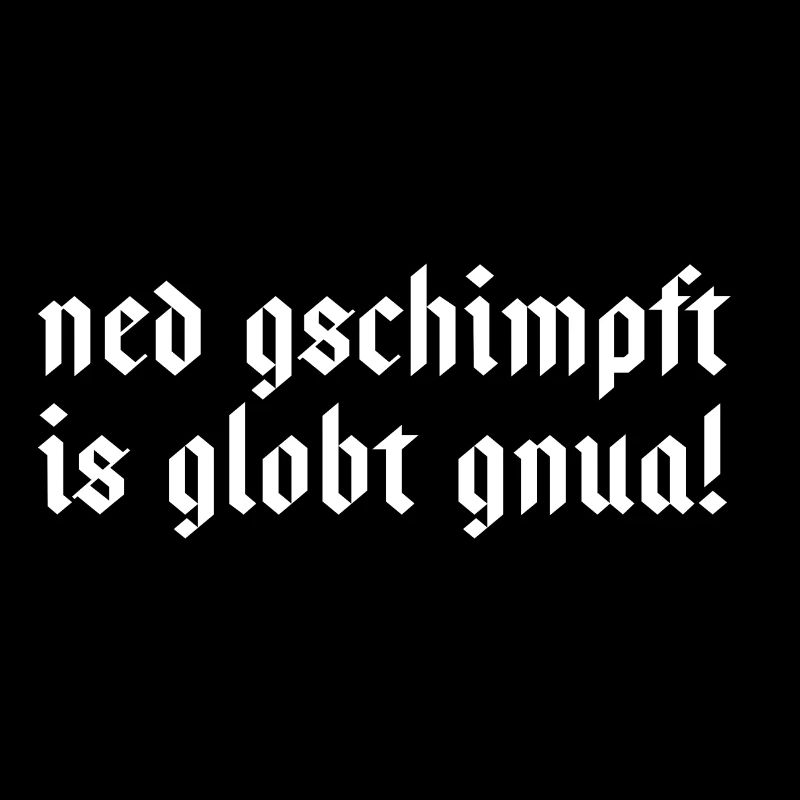 BAVARIAN! ned scolds is globt gnua