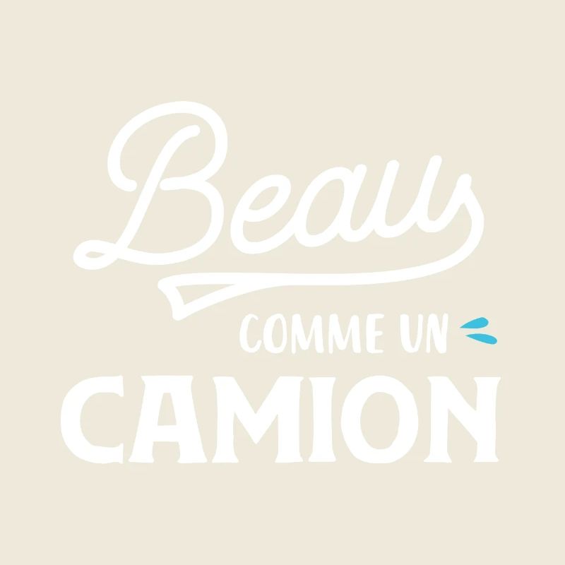 Beau comme un camion