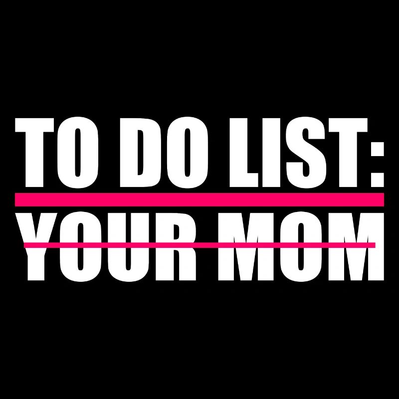 To do list your mom