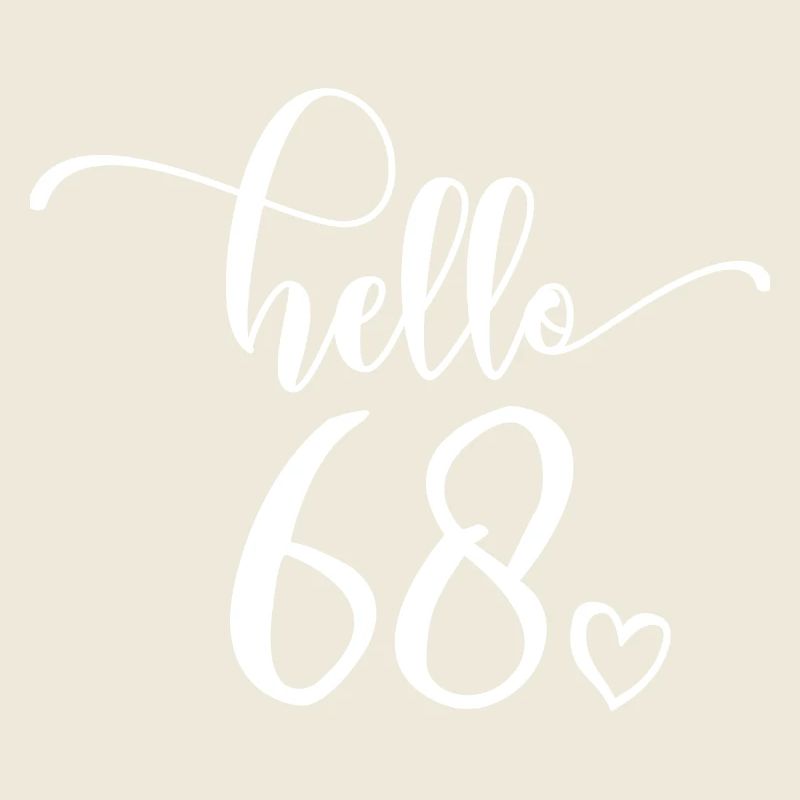 Hello 68 - Cute 68th Birthday Gift For Women