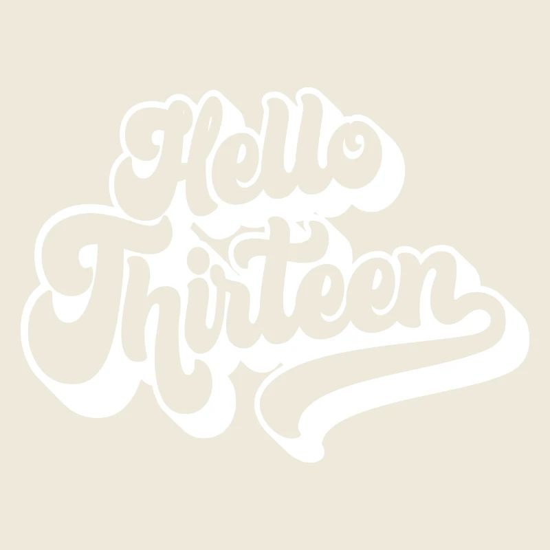 Hello Thirteen - mignon 13ème anniversaire 13 ans