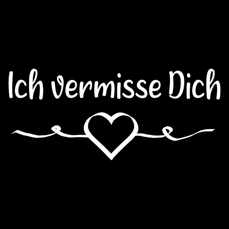Ich vermisse Dich