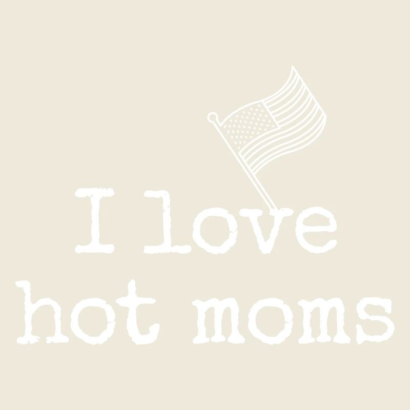 Funny design for hot mom fans