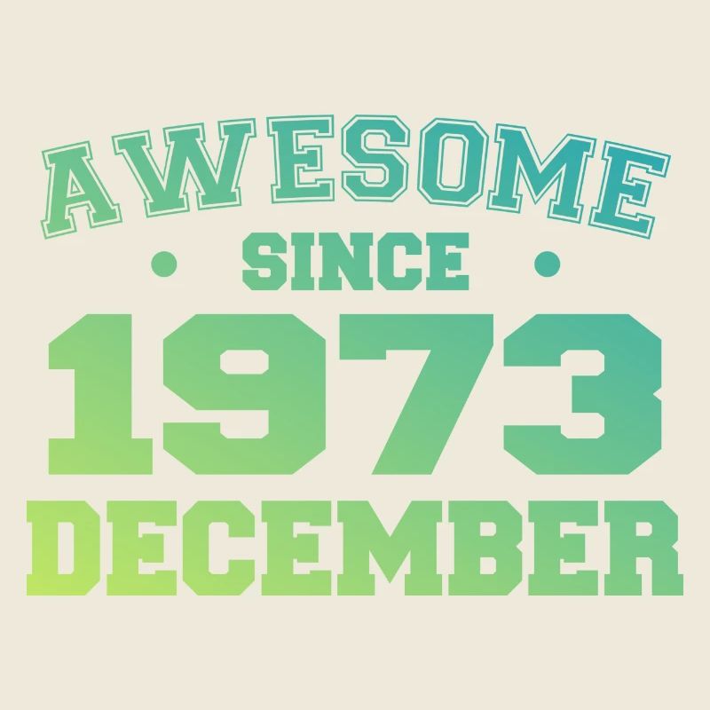 Geburtstag Dezember 1973 - Geschenk Dezember 1973