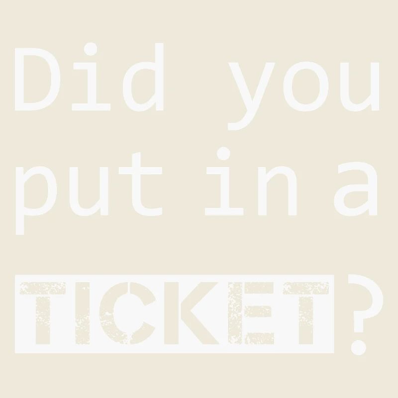 AVEZ-VOUS MIS UN TICKET – IT Admin PC Humour Blagues