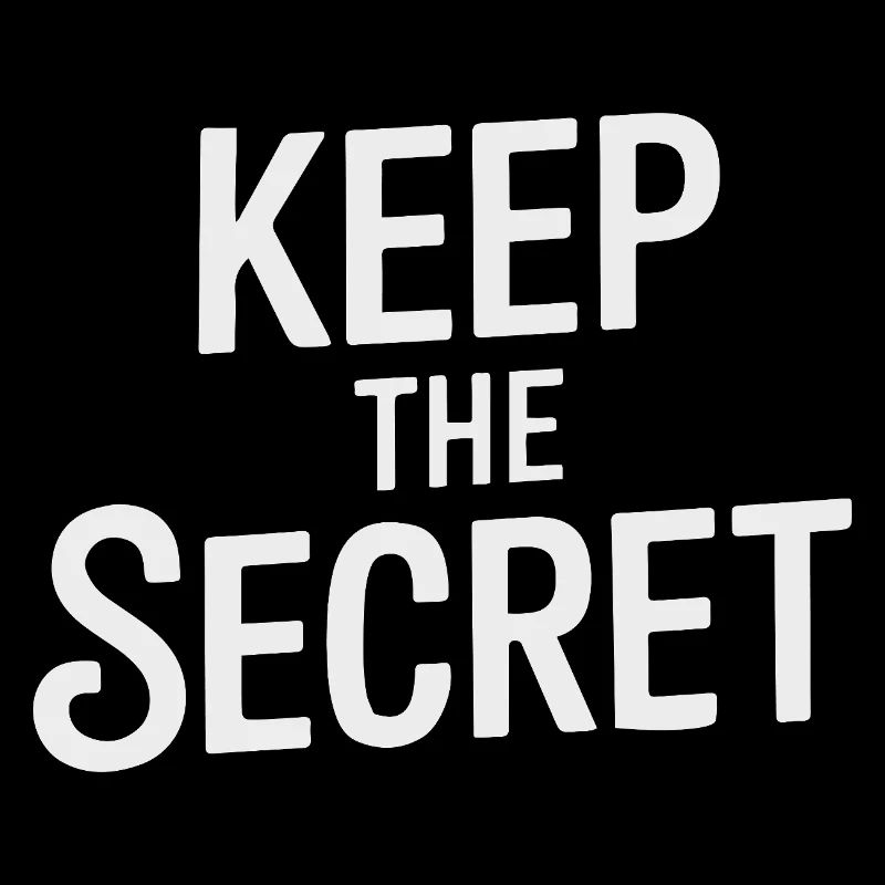 KEEP THE SECRET