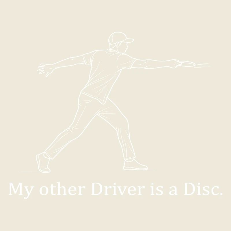 My other Driver is a Disc