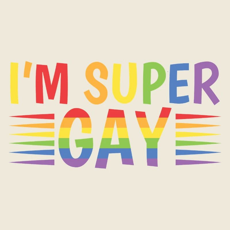 I ́m super gay LGBT