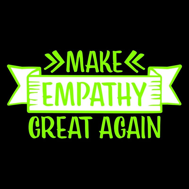 Make Empathy Great Again Politisch Statement Hoffn