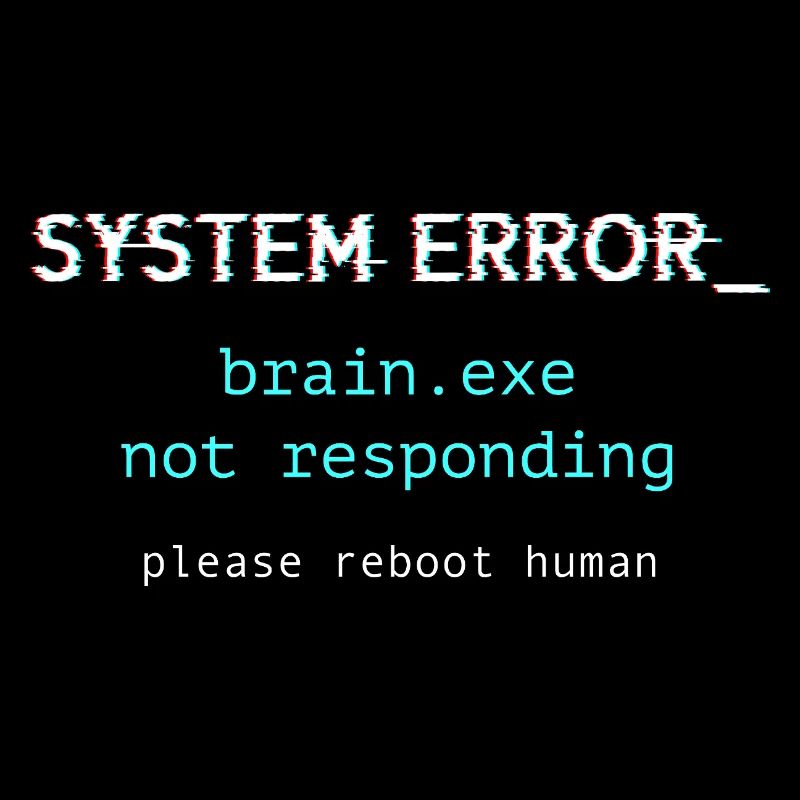 System error - brain.exe not responding