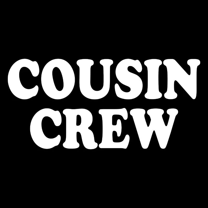 Cousin crew
