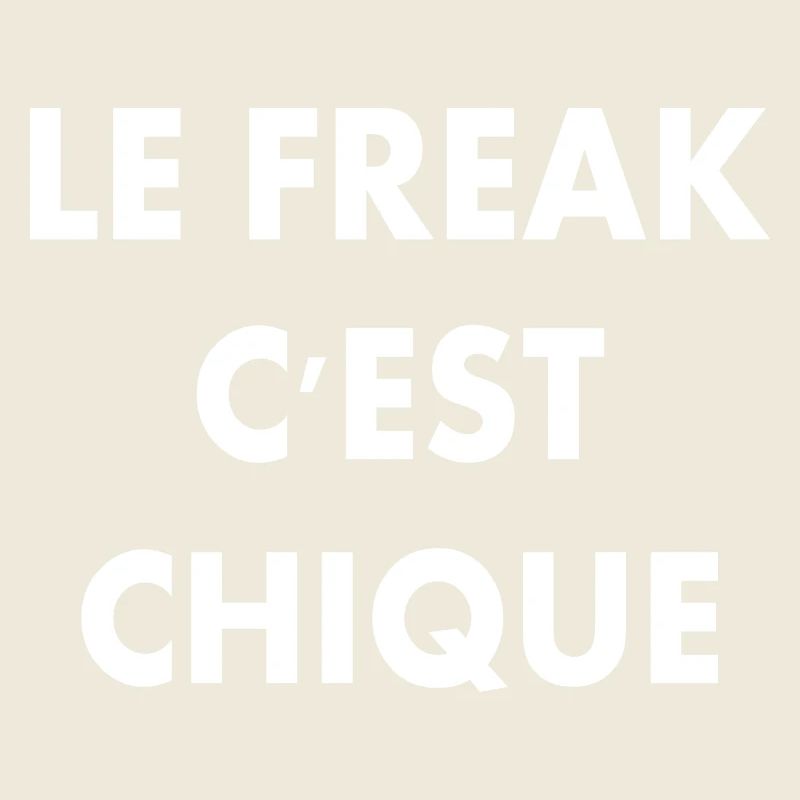le freak c'est chique