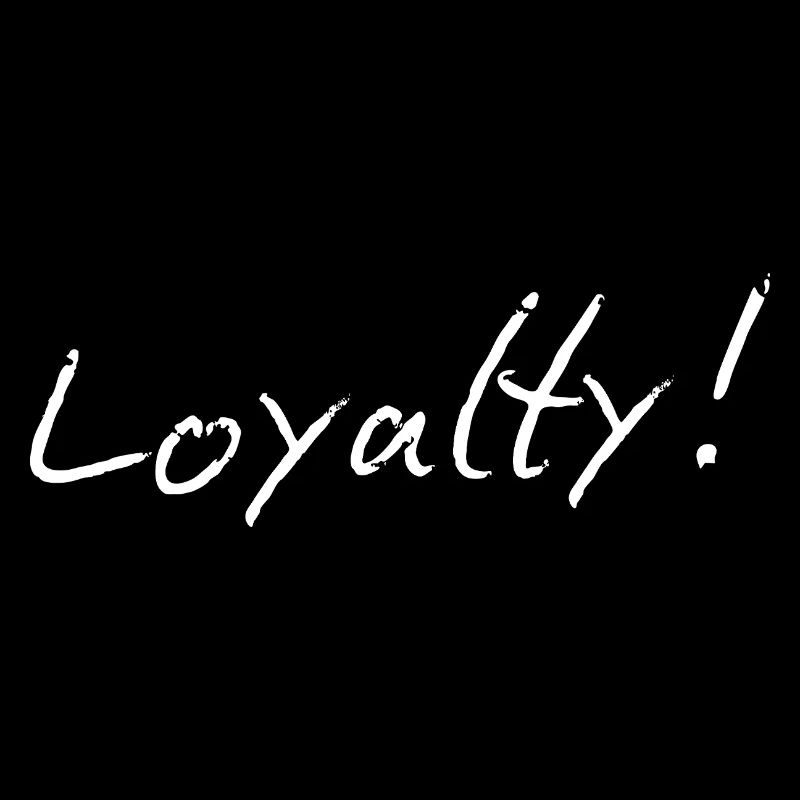 Loyalty