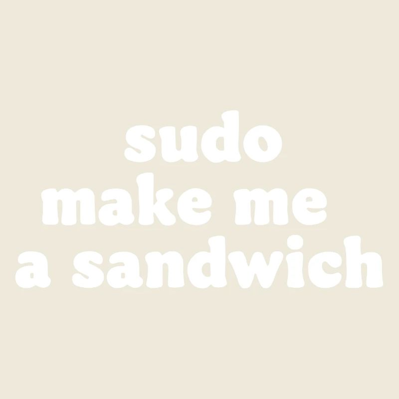 Sudo Kommando Meme Sandwich
