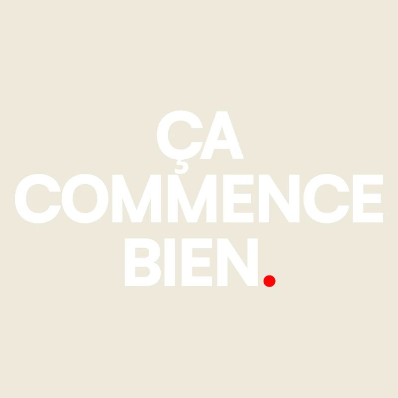 ÇA COMMENCE BIEN | Expression humour minimal