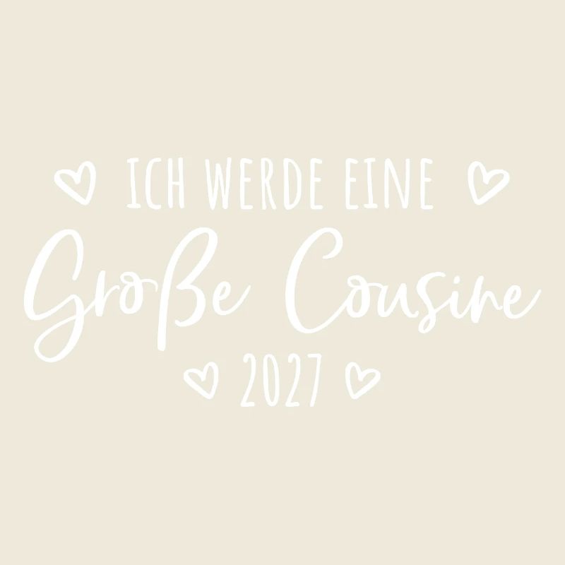 Ich werde eine Große Cousine 2027