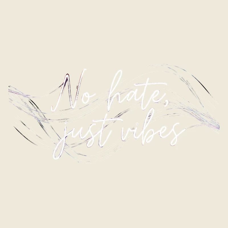 No Hate Just Vibes
