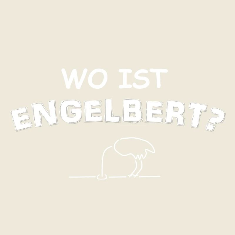 WO IST ENGELBERT MIT VOGELSTRAUSS