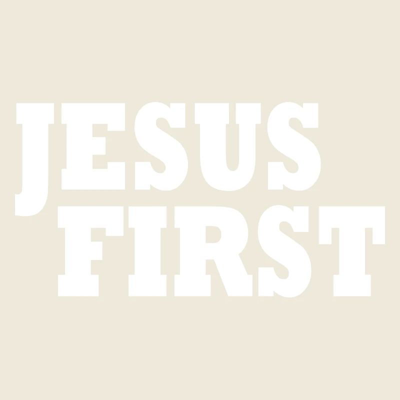 Jesus first