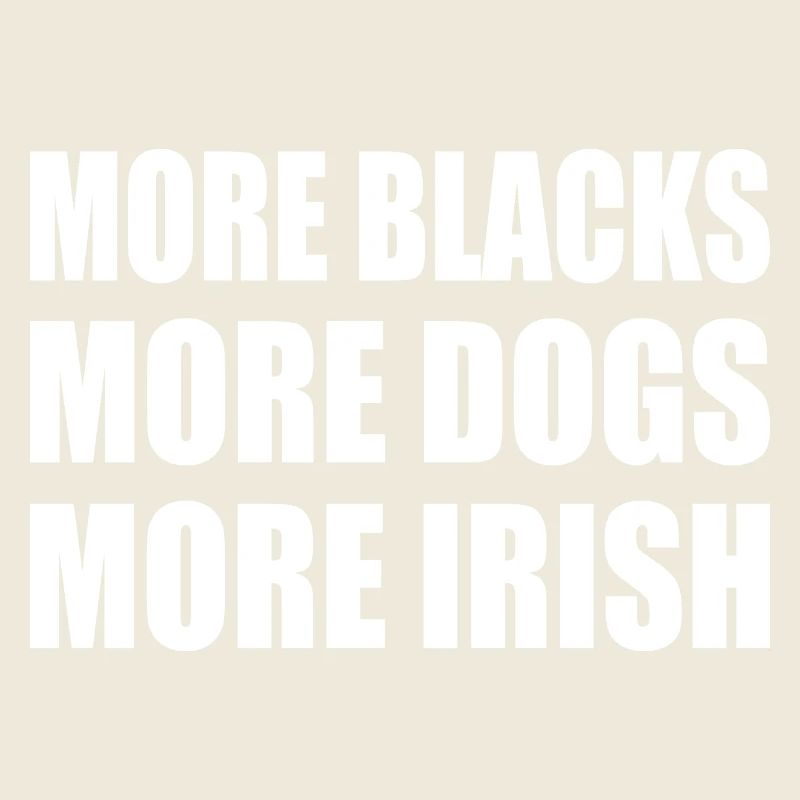 more blacks more dogs more irish