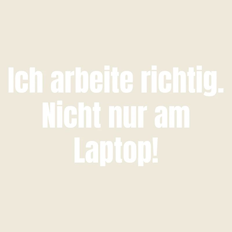 Work Ethics Shirt: Not Only on the Laptop