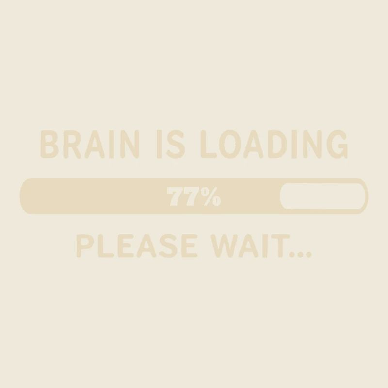 Brain Loading – Please Wait