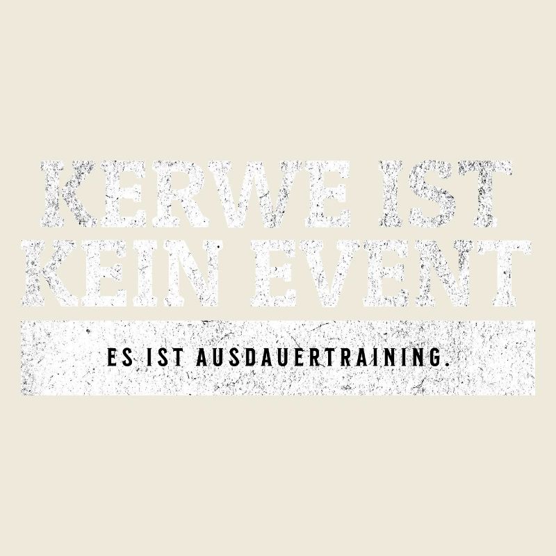 SARCASM - Kerwe is endurance training.