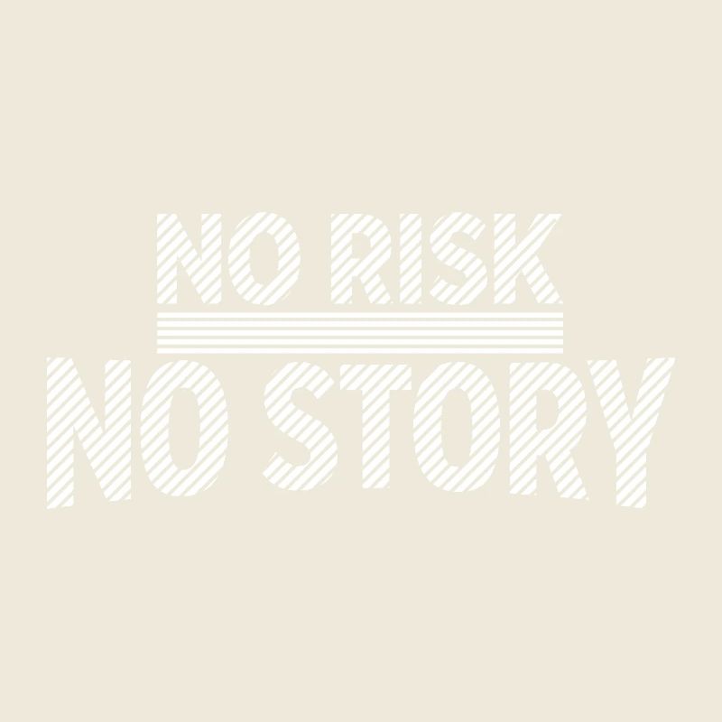 AUCUN RISQUE SANS HISTOIRE Déclaration d’aventure