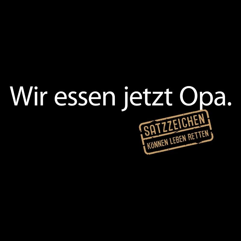 Wir essen jetzt Opa Satzzeichen Grammatik Sprache