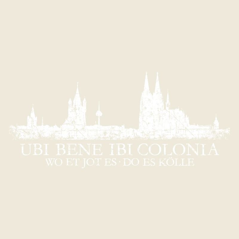UBI BENE IBI COLONIA Kölnerer Skyline von Köln