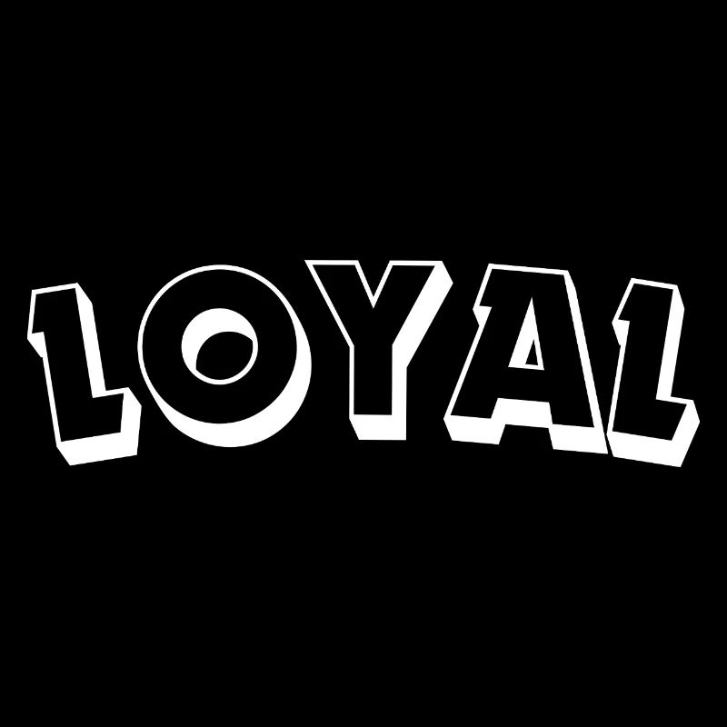 Loyal Loyalty