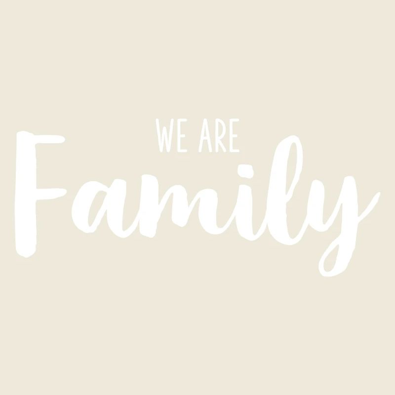 We Are Family – Loving Statement Text Design